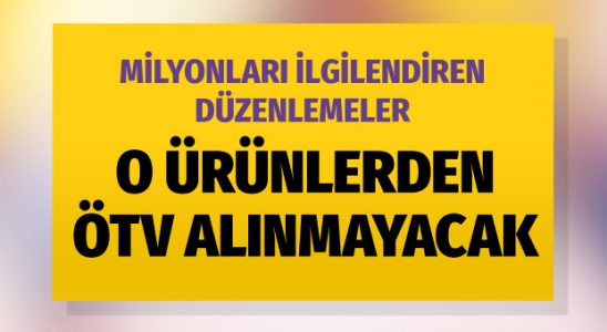 O mahsullerden ÖTV alınmayacak! Yasa öneriyi Meclis'ten geçti