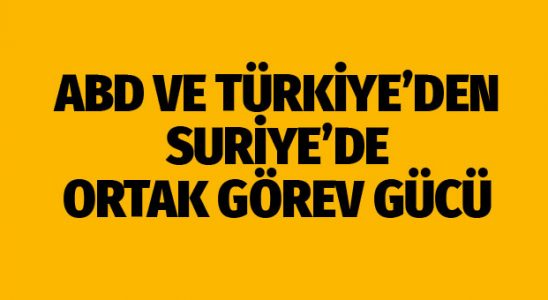Bakan Çavuşoğlu: Türkiye ile Amerika Birleşik Devletleri arasında Suriye'de ortak vazife eforu heyetti