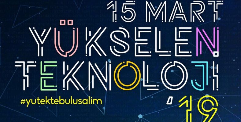 Yükselen Teknoloji’19, 14-15 Mart'ta Beykent Üniversitesi'nde